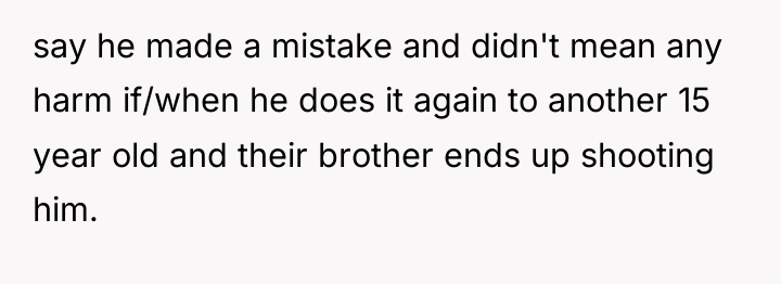 say he made a mistake and didn't mean any harm...