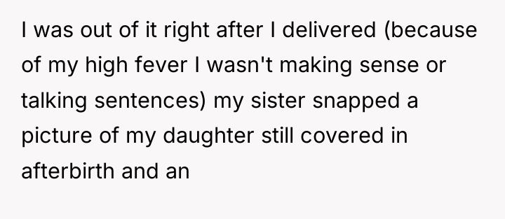 I was out of it right after I delivered (because...