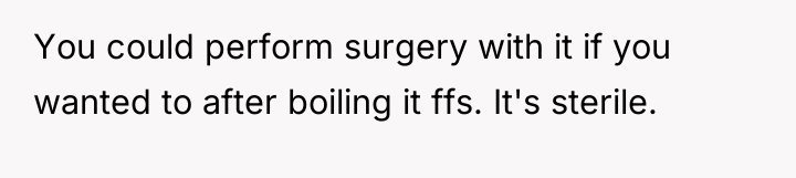 You could perform surgery with it if you wanted to...