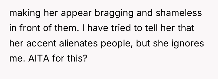 making her appear bragging and shameless in front of them....