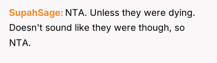 SupahSage NTA. Unless they were dying. Doesn't sound like they...