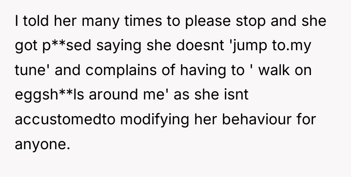 I told her many times to please stop and she...