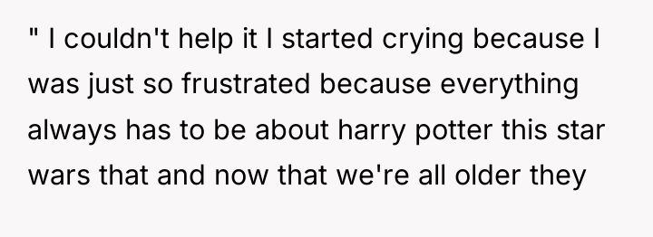 " I couldn't help it I started crying because I...