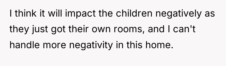 I think it will impact the children negatively as they...