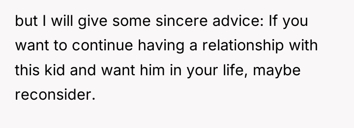 but I will give some sincere advice: If you want...