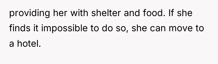 providing her with shelter and food. If she finds it...