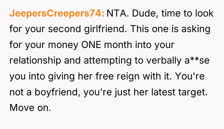 JeepersCreepers74 NTA. Dude, time to look for your second girlfriend....
