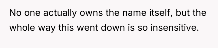 No one actually owns the name itself, but the whole...