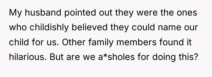 My husband pointed out they were the ones who childishly...