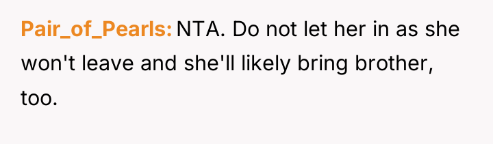 Pair_of_Pearls NTA. Do not let her in as she won't...