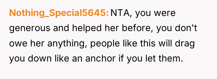 Nothing_Special5645 NTA, you were generous and helped her before, you...