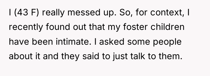 I (43 F) really messed up. So, for context, I...