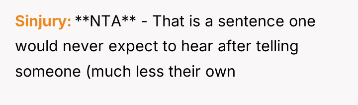 Sinjury **NTA** - That is a sentence one would never...