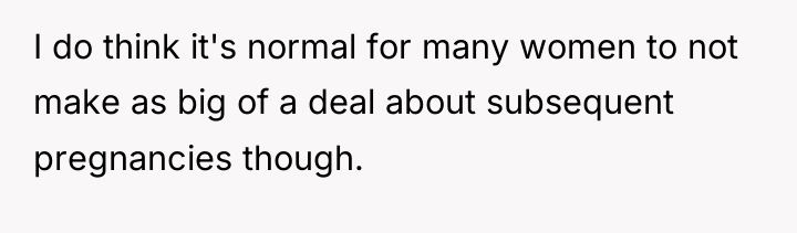 I do think it's normal for many women to not...