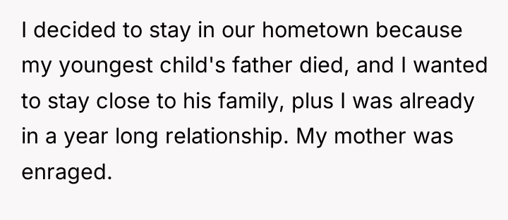 I decided to stay in our hometown because my youngest...