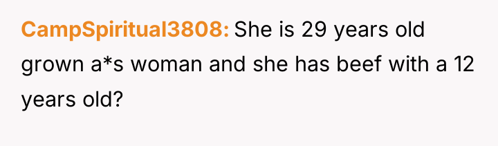 CampSpiritual3808 She is 29 years old grown a*s woman and...