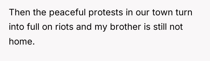 Then the peaceful protests in our town turn into full...