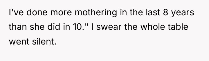 I've done more mothering in the last 8 years than...