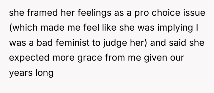 she framed her feelings as a pro choice issue (which...