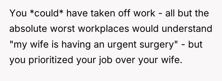 You *could* have taken off work - all but the...