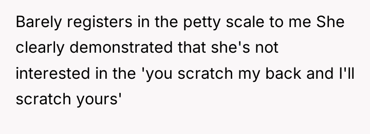 Barely registers in the petty scale to me She clearly...