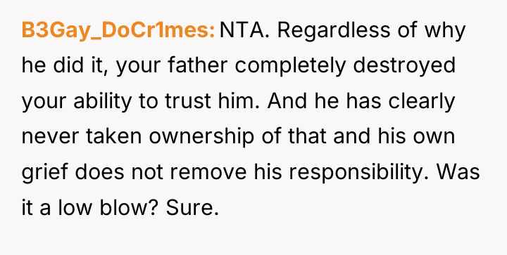 B3Gay_DoCr1mes NTA. Regardless of why he did it, your father...