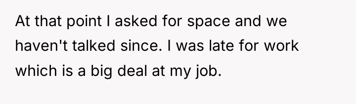 At that point I asked for space and we haven't...