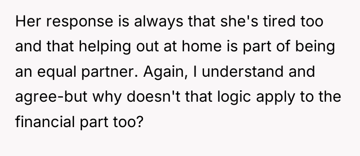 Her response is always that she's tired too and that...