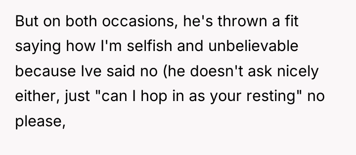 But on both occasions, he's thrown a fit saying how...
