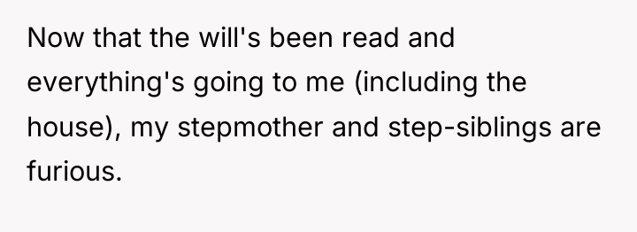 Now that the will's been read and everything's going to...