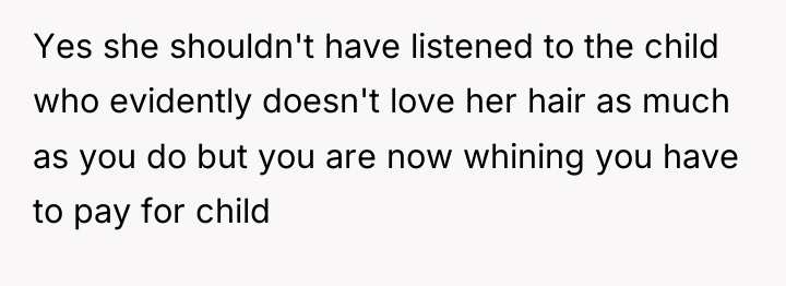 Yes she shouldn't have listened to the child who evidently...