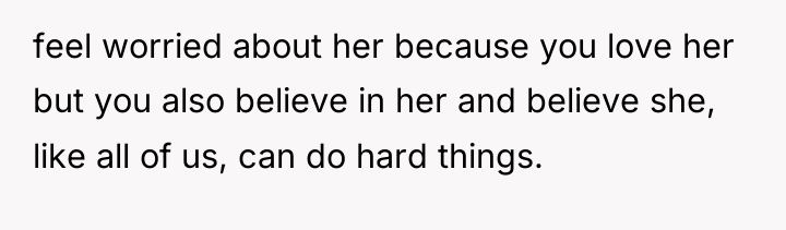feel worried about her because you love her but you...