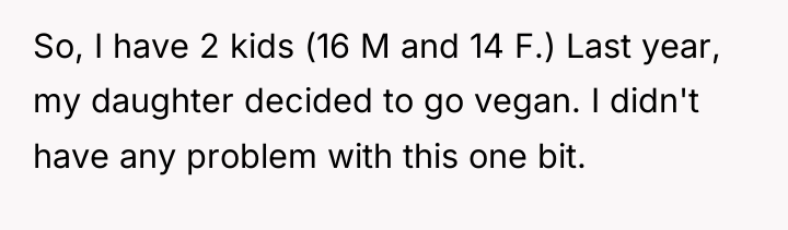 So, I have 2 kids (16 M and 14 F.)...