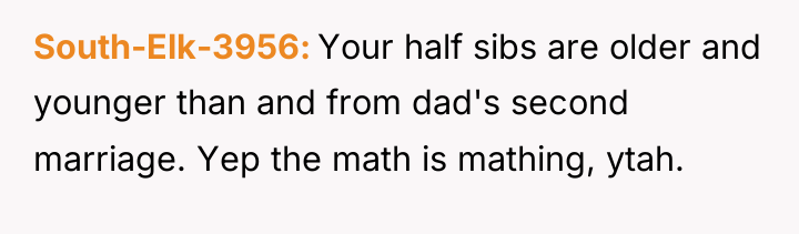 South-Elk-3956 Your half sibs are older and younger than and...