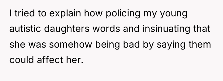 I tried to explain how policing my young autistic daughters...