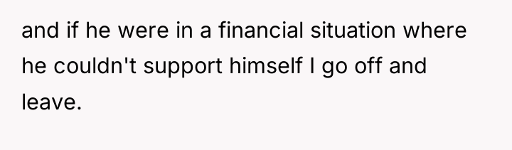 and if he were in a financial situation where he...
