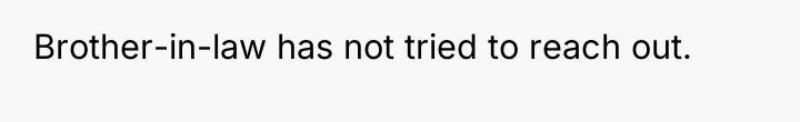 Brother-in-law has not tried to reach out.