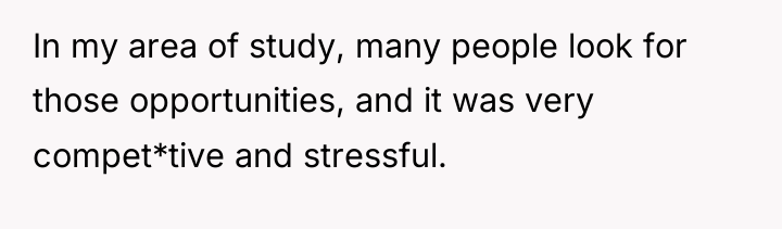In my area of study, many people look for those...
