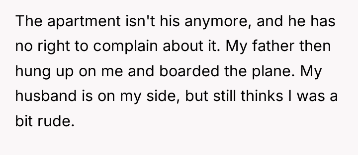 The apartment isn't his anymore, and he has no right...