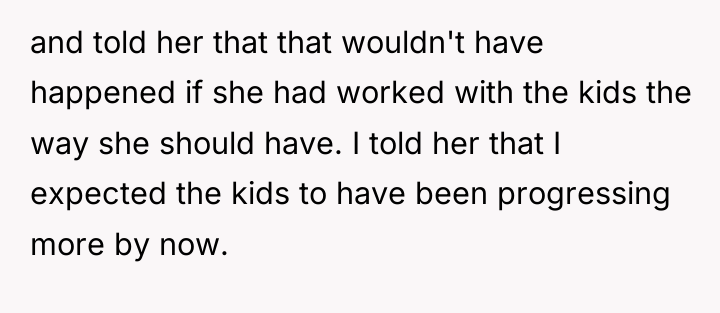 and told her that that wouldn't have happened if she...