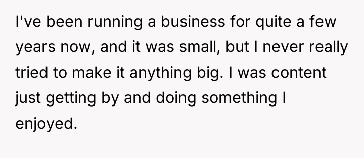 I've been running a business for quite a few years...