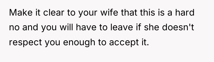 Make it clear to your wife that this is a...