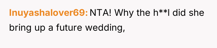 Inuyashalover69 NTA! Why the h**l did she bring up a...