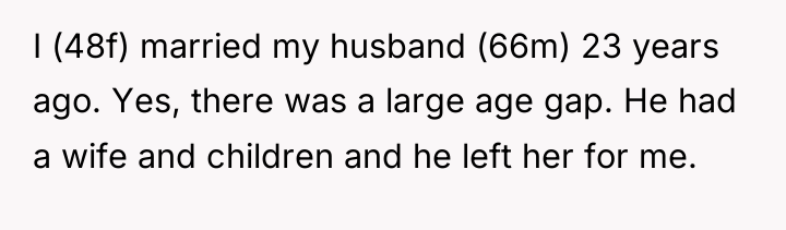 I (48f) married my husband (66m) 23 years ago. Yes,...