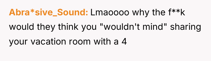 Abra*sive_Sound Lmaoooo why the f**k would they think you "wouldn't...