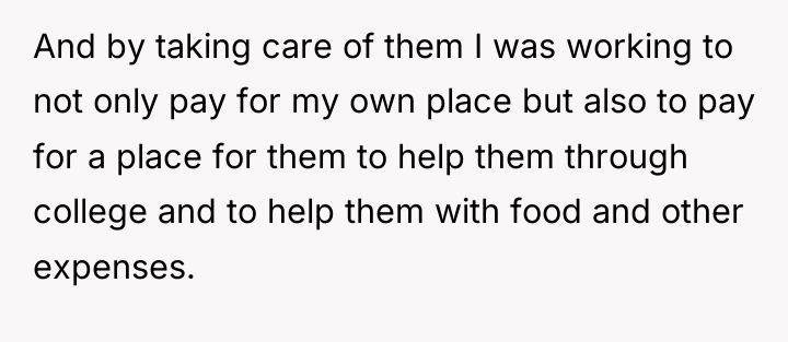 And by taking care of them I was working to...