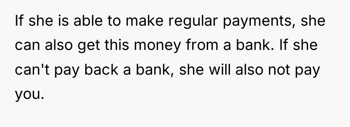 If she is able to make regular payments, she can...