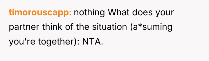 timorouscapp nothing What does your partner think of the situation...