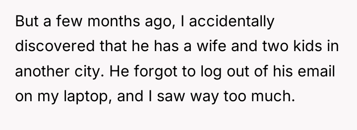 But a few months ago, I accidentally discovered that he...