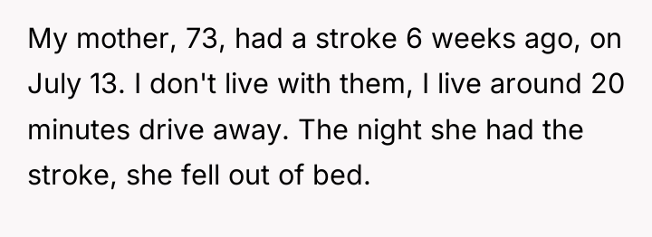 My mother, 73, had a stroke 6 weeks ago, on...